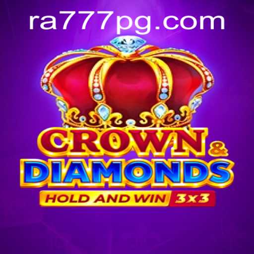 Exploring the Thrilling World of Crowndiamonds: A New Gaming Adventure with RA777