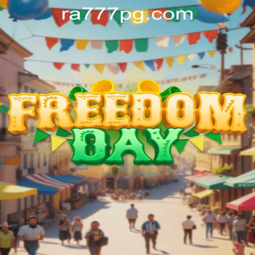 Unleashing Adventure: Exploring the World of FreedomDay with RA777