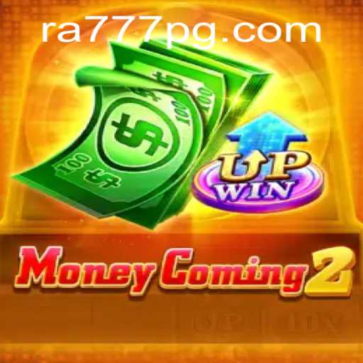Exploring the Thrills of MoneyComing2: A Comprehensive Guide with RA777