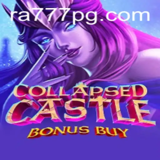 Unveiling the Excitement of CollapsedCastleBonusBuy and the RA777 Strategy
