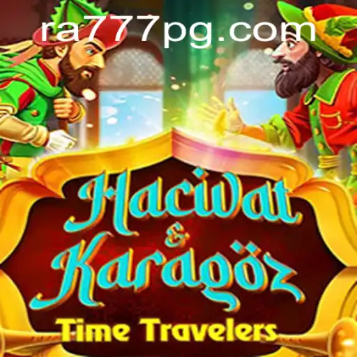 HacivatandKaragoz: A Unique Game Experience with RA777