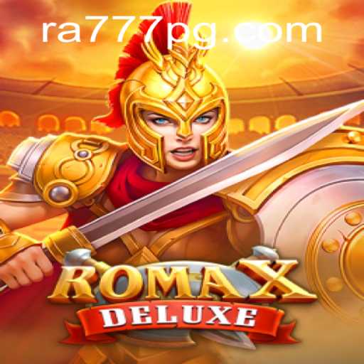 Explore the Exciting World of RomaXDeluxe: A Game of Strategy and Skill