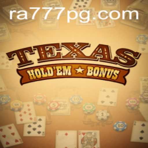The Exciting World of Texas Hold'em Bonus: Understanding the Game with RA777
